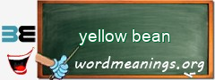 WordMeaning blackboard for yellow bean